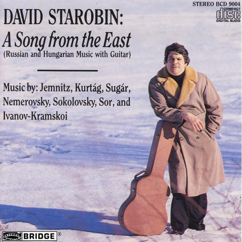 David Starobin - A Song From The East (Russian And Hungarian Music With Guitar)