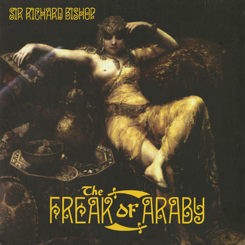 Sir Richard Bishop, - The Freak Of Araby