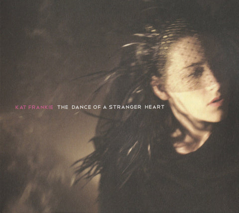 Kat Frankie - The Dance Of A Stranger Heart