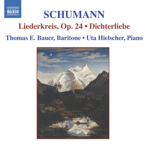 Schumann / Thomas E. Bauer • Uta Hielscher - Liederkreis, Op. 24 • Dichterliebe
