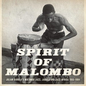 Various - Spirit Of Malombo (Malombo Jazz Makers, Jabula and Jazz Afrika 1966–1984)
