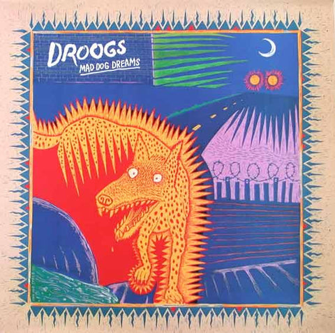Droogs - Mad Dog Dreams