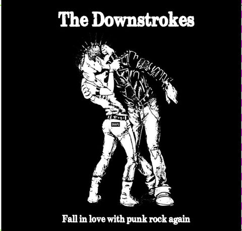 The Downstrokes - Fall In Love With Punk Rock Again