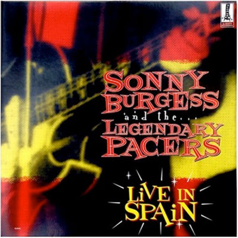 Sonny Burgess & The Legendary Pacers - Live In Spain