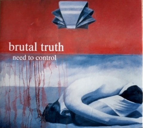 Brutal Truth - Need To Control