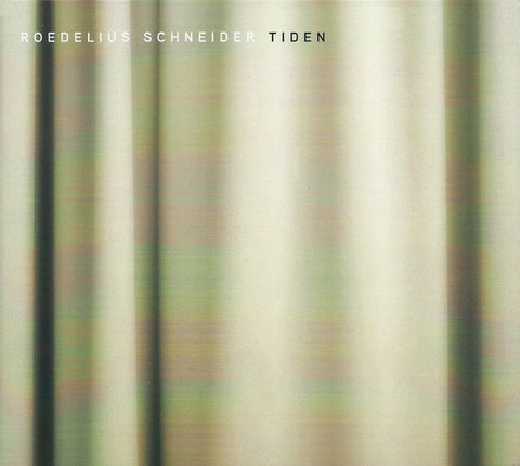 Roedelius, Schneider - Tiden