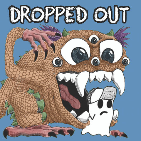 Dropped Out - Get Lost!