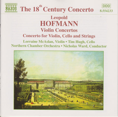 Leopold Hofmann, Lorraine McAslan, Tim Hugh, Northern Chamber Orchestra, Nicholas Ward - Violin Concertos