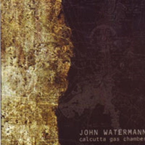 John Watermann - Calcutta Gas Chamber
