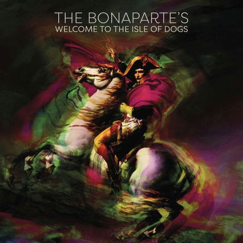 The Bonaparte's - Welcome To The Isle Of Dogs