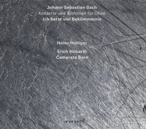 Johann Sebastian Bach – Heinz Holliger / Erich Höbarth / Camerata Bern - Ich Hatte Viel Bekümmernis - Konzerte Und Sinfonien Für Oboe