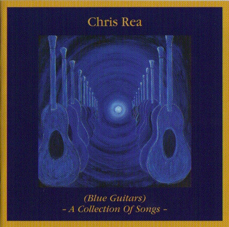 Chris Rea - (Blue Guitars) - A Collection Of Songs -