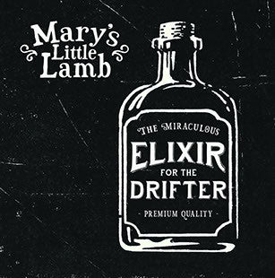 Mary's Little Lamb - Elixir For The Drifter
