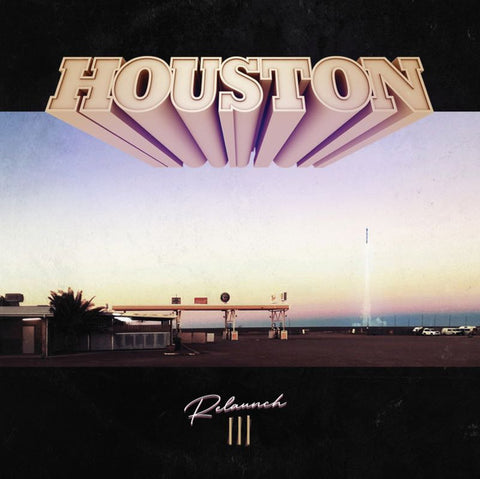 Houston - Relaunch III