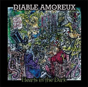 Diable Amoreux - Hearts In The Dark