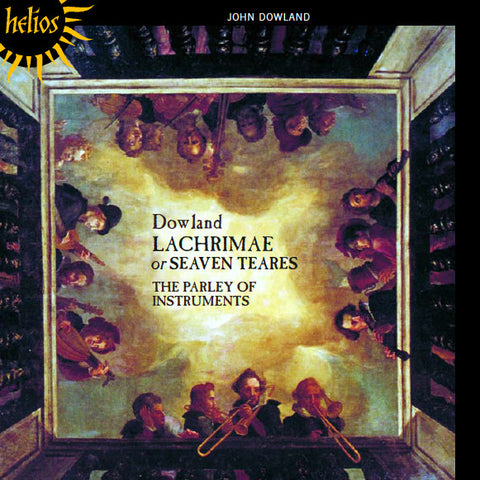 Dowland ; The Parley Of Instruments - Lachrimae Or Seaven Teares