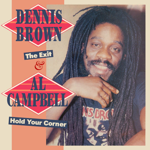 Dennis Brown & Al Campbell - The Exit / Hold Your Corner