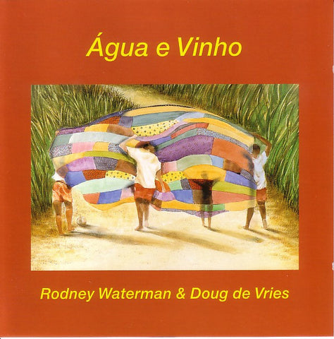 Rodney Waterman & Doug de Vries - Água E Vinho