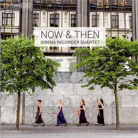 Sirena Recorder Quartet - Now & Then