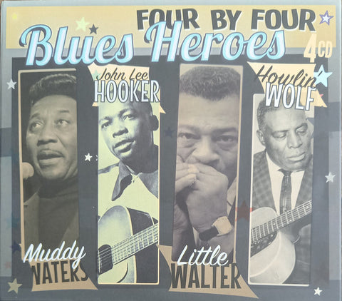 Muddy Waters, John Lee Hooker, Little Walter, Howlin' Wolf - Four By Four Blues Heroes
