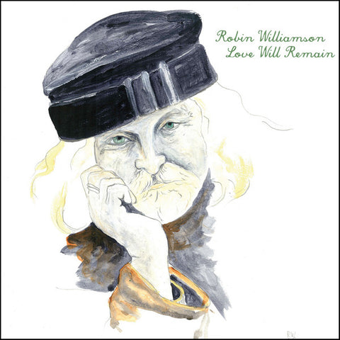 Robin Williamson, - Love Will Remain