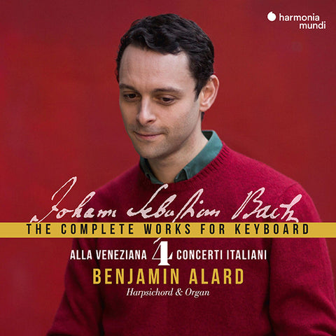 Johann Sebastian Bach - Benjamin Alard - The Complete Works For Keyboard 4: ''Alla Veneziana'' - Concerti Italiani
