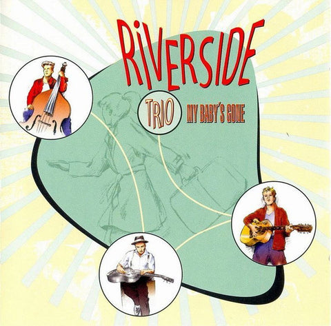 The Riverside Trio - My Baby´s Gone