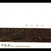 D.B.S. - I Is For Insignificant