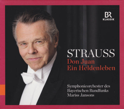 Richard Strauss - Symphonieorchester Des Bayerischen Rundfunks, Mariss Jansons - Don Juan • Ein Heldenleben