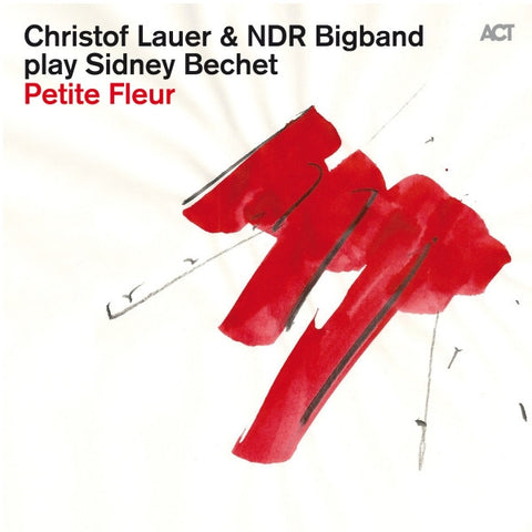 Christof Lauer & NDR BigBand - Play Sidney Bechet Petite Fleur