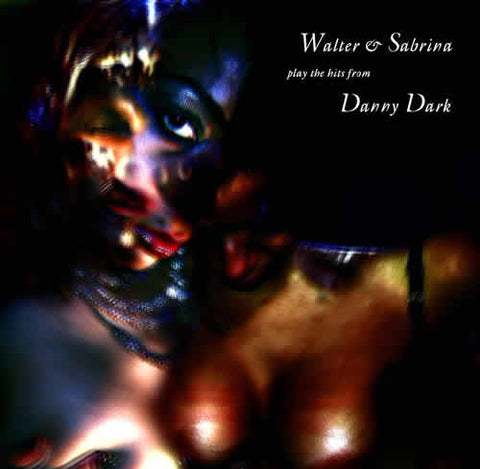Walter & Sabrina - Play The Hits From Danny Dark