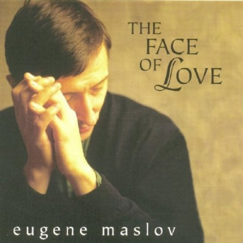 Eugene Maslov - The Face Of Love