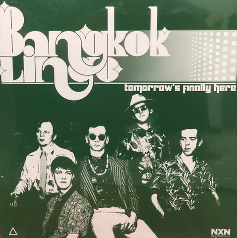 Bangkok Lingo - Tomorrow's Finally Here