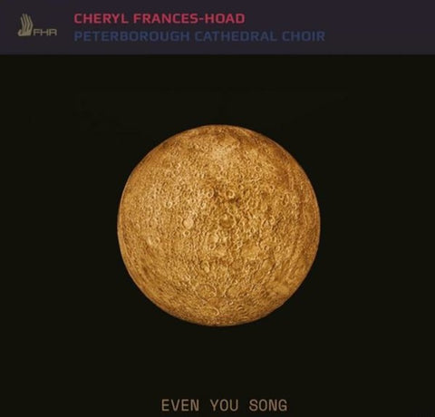 Cheryl Frances-Hoad, Peterborough Cathedral Choir - Even You Song