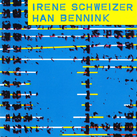 Irène Schweizer & Han Bennink - Irène Schweizer & Han Bennink