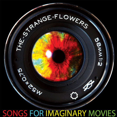 Strange Flowers - Songs For Imaginary Movies