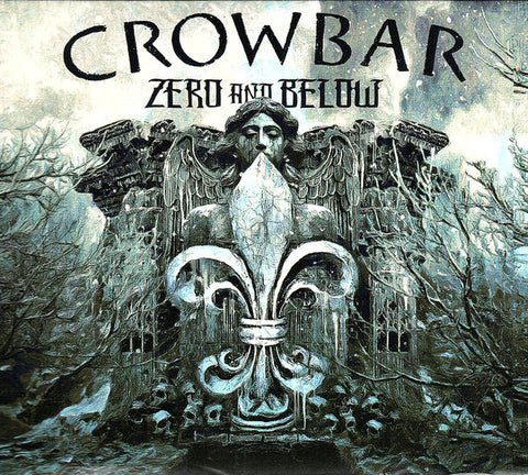 Crowbar - Zero And Below