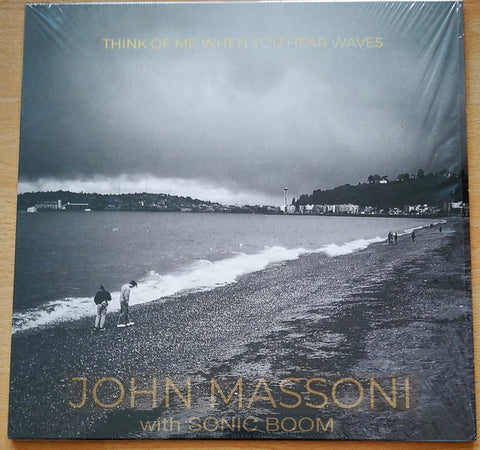John Massoni With Sonic Boom - Think Of Me When You Hear Waves