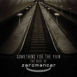 Zeromancer, - Something For The Pain - The Best Of