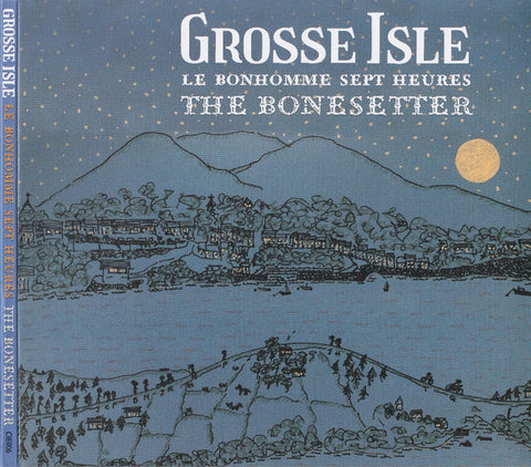 Grosse Isle - Le Bonhomme Sept Heures - The Bonesetter