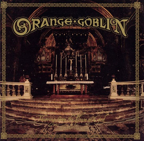 Orange Goblin - Thieving From The House Of God