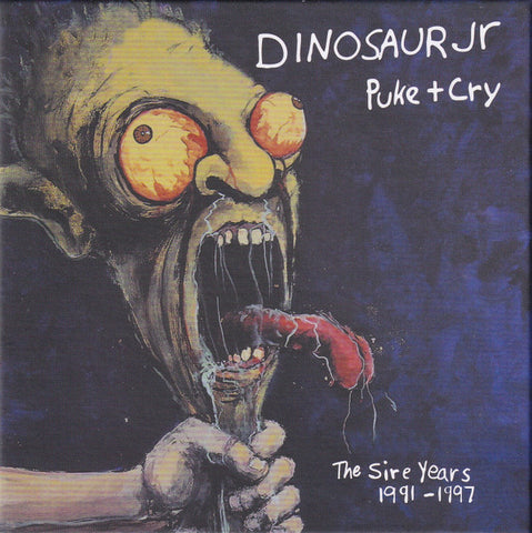 Dinosaur Jr. - Puke + Cry – The Sire Years 1990-1997
