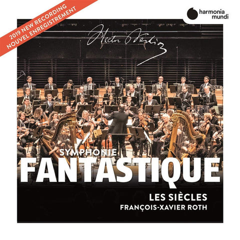 Hector Berlioz, Les Siècles, François-Xavier Roth - Symphonie Fantastique, Les Francs-Juges