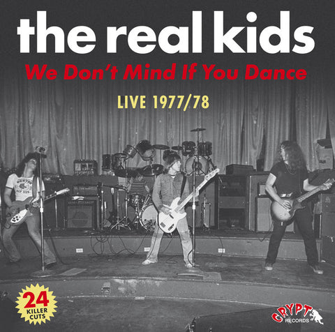The Real Kids - We Don’t Mind If You Dance