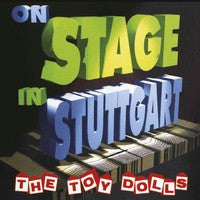 The Toy Dolls - On Stage In Stuttgart