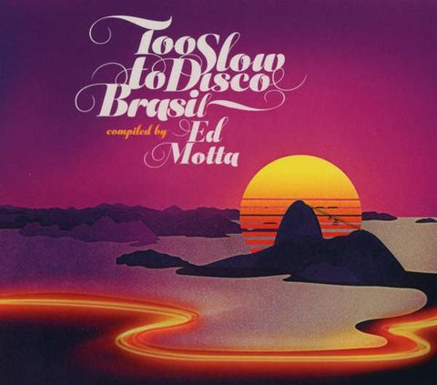 Ed Motta - Too Slow To Disco Brasil