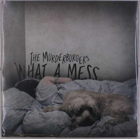 The Murderburgers - What A Mess