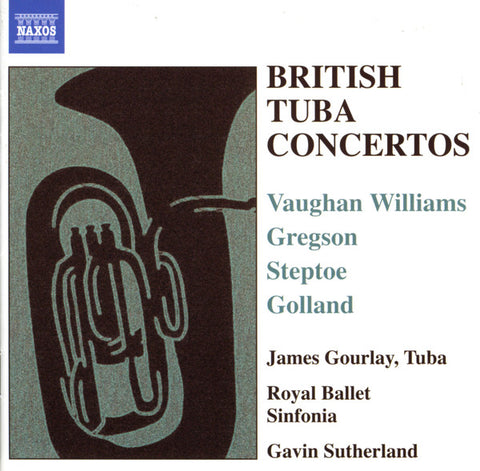 James Gourlay, Royal Ballet Sinfonia • Gavin Sutherland - British Tuba Concertos
