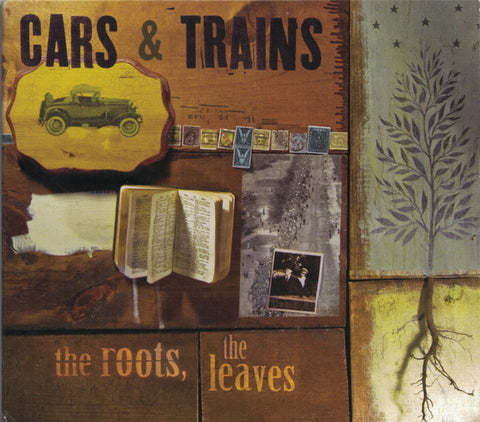 Cars & Trains - The Roots, The Leaves
