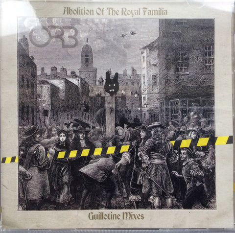 Orb - Abolition Of The Royal Familia (Guillotine Mixes)